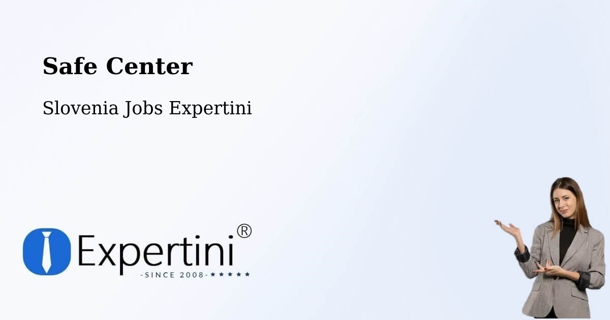Safety Center – Koper - Slovenia Jobs Expertini